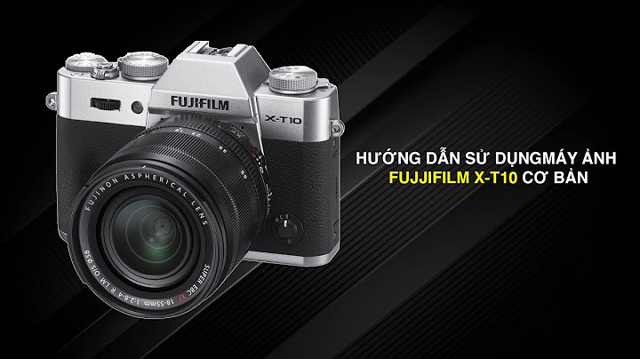 Hướng dẫn chụp ảnh máy fujifilm xe2