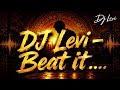 Michael Jackson  - Beat it (Dj Levi Remix)