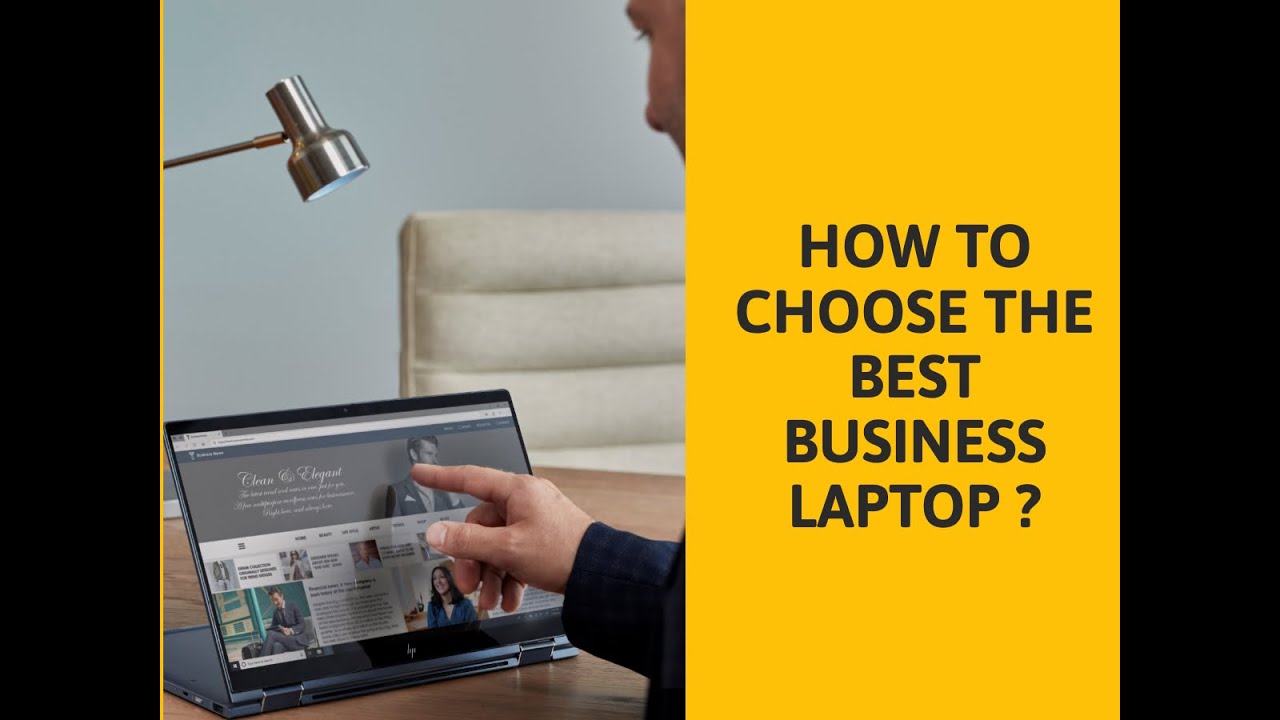 How to Choose the Best Business Laptop? Business laptop Best Business