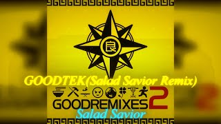 EBIMAYO - GOODTEK (Salad Savior Remix)【GOODREMIXES 2】🔨🔨🔨
