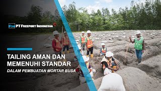 Tailing Aman dan Memenuhi Standar dalam pembuatan Mortar Busa