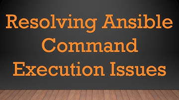 Resolving Ansible Command Execution Issues