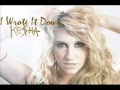 Ke$ha - I Wrote It Down