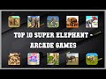 Top 10 super elephant android games