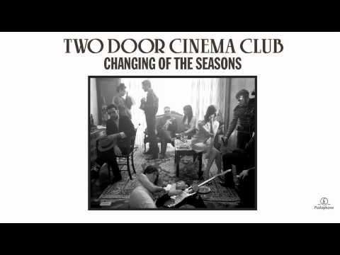 Two Door Cinema Club - Changing Of The Seasons (Hottest Record Radio Rip)