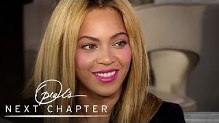 Beyoncé on Finding Balance Between Her Public and Personal Lives | Oprah’s Next Chapter | OWN