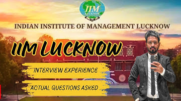 IIM LUCKNOW INTERVIEW EXPERIENCE 2024 | Must Do Important Questions | WAT Topics | Non Engineer Tips