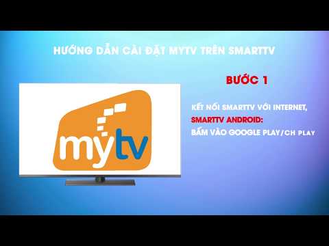 [18001166]HƯỚNG DẪN CÀI ĐẶT MyTV TRÊN SMART TV 2023 mới nhất