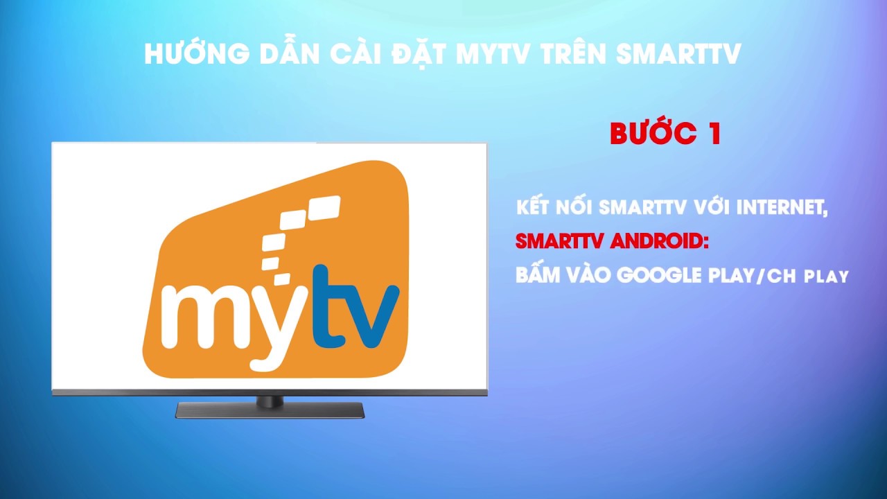[18001166]HƯỚNG DẪN CÀI ĐẶT MyTV TRÊN SMART TV