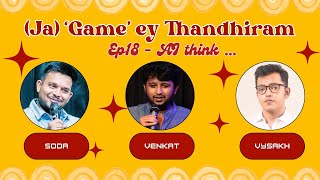 Jagamey Thandhiram E18. AI think ft. Soda, Venkat and Vysakh