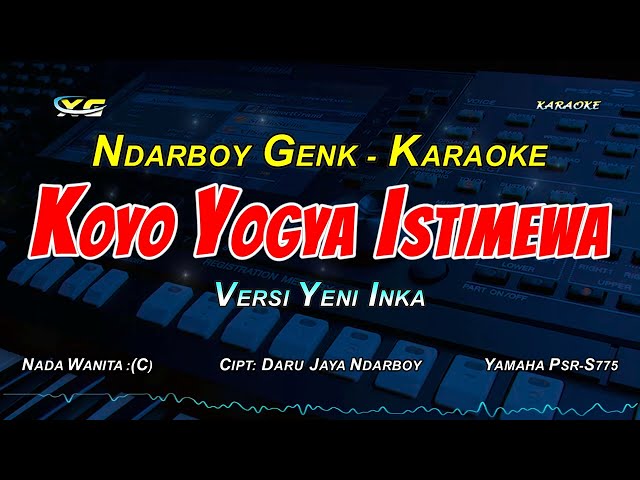 KOYO YOGYA ISTIMEWA KARAOKE KOPLO  NADA CEWEK - NDARBOY GENK  (YENI INKA VERSION) class=