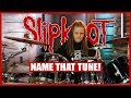 How many Slipknot songs can you name from these drum tracks? | Name That Tune with Dreaddy Mills