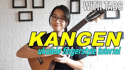[FINGERSTYLE TUTORIAL] Kangen - Dewa 19 (ukulele) by Yohanna Liang