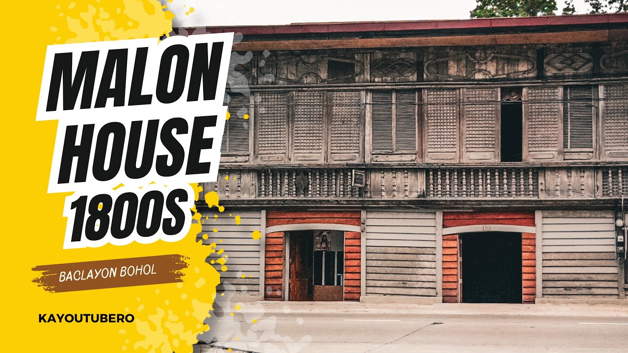 SIMPLY AMAZING HERITAGE HOUSES IN BACLAYON BOHOL! THE HISTORIC MALON ANCESTRAL HOUSE 18OOS