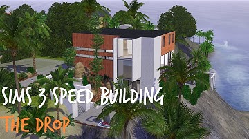 Sims 3 Speed Building - The Drop