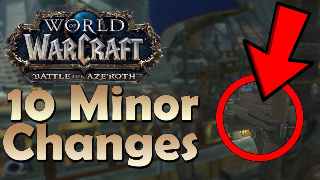 10 Minor Changes Coming in Patch 8.1 - Tides of Vengeance | Battle for Azeroth
