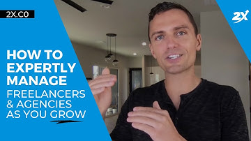 How to Expertly Manage Freelancers & Agencies As You Grow