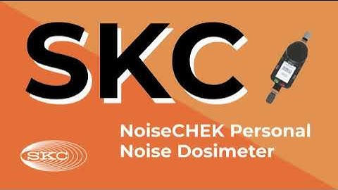 SKC NoiseCHEK Personal Dosimeter—Unheard of Ease in Noise Measurement - June 2021