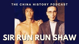 Sir Run Run Shaw | Ep. 49