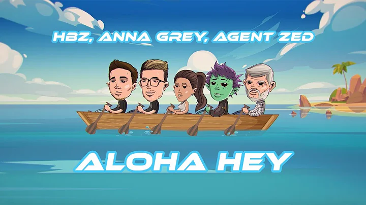 HBz, Anna Grey, Agent Zed - Aloha Hey [Official Vi...