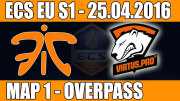 Fnatic vs Virtus.Pro | Map 1 (Overpass) ECS EU Season 1 2016 CS:GO Week 2 (25.04.2016)