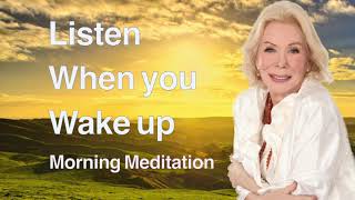 Morning meditation by Louise Hay - No ads