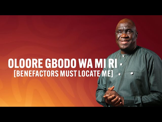 OLOORE GBODO WA MI RI (Benefactors Must Locate Me) | BAMISEE |28th June 2025