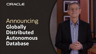 Oracle Globally Distributed Autonomous Database Announcement