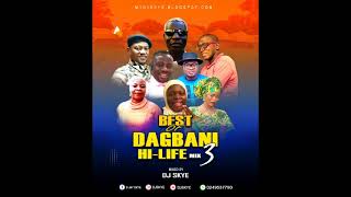 Dj Skye - Best of Dagbani Hi-Life Mix 3