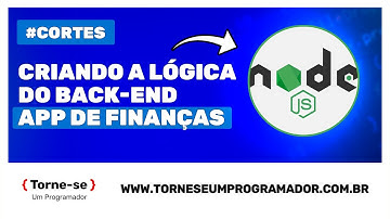 Crie um APP de Finanças com Node.js, I.A, Bootstrap e React - Criando lógica do back-end