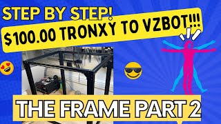 Converting a 100.00 used Tronxy to a high speed VzBoT Part 2.