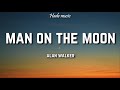 Alan Walker - Man On The Moon (Lyrics) ft. Benjamin Ingrosso