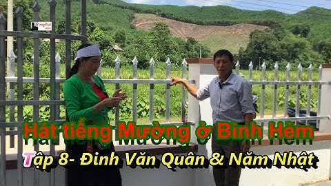 Tập 8:   Hát tiếng Mường ở Bình Hẻm   Đinh Văn Quân & Nhăm Nhật