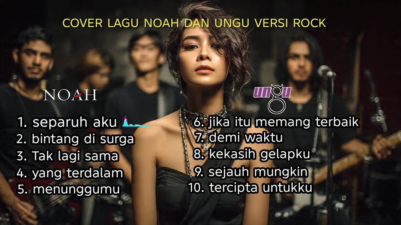 COVER LAGU HITS NOAH DAN UNGU-VERSI SLOW ROCK