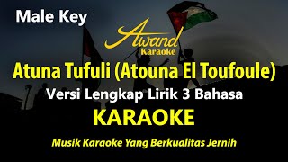 Atuna Tufuli Karaoke | Nada Pria Versi Original Lirik 3 bahasa