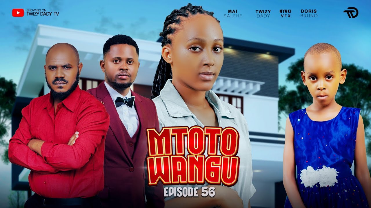 MTOTO WANGU 💞 PART 56 | Lovestory #love 
