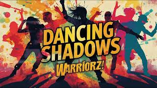 WARRIORZ! - DANCING SHADOWS (EXTENDED MIX) (2026)