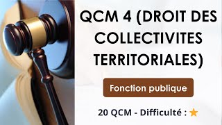 QCM 4 (DROIT DES COLLECTIVITES TERRITORIALES) - 20 QCM - Difficulté : ⭐