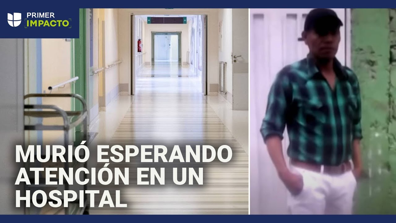 Un hispano muere en la sala de un hospital esperando atención médica
