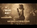 Bad Girl Blues Raw Vintage Female Electric Delta Blues 1950s Southern Juke Joint Bad Girl Blues Raw Vintage Female Electric Delta Blues 1950s Southern Juke Joint