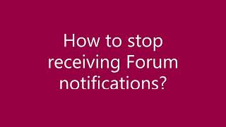 How to stop Receiving Notifications from Moodle Forums