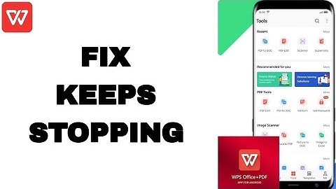 How To Fix And Solve Keeps Stopping On Wps Office-PDF App | Final Solution
