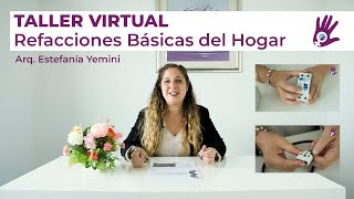 Taller Virtual - Refacciones Básicas del Hogar - Arq. Estefanía Yemini