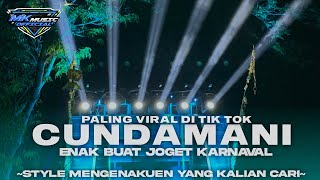 DJ VIRAL TIK TOK - CUNDAMANI - STYLE MENG ENAKEN YANG KALIAN CARI