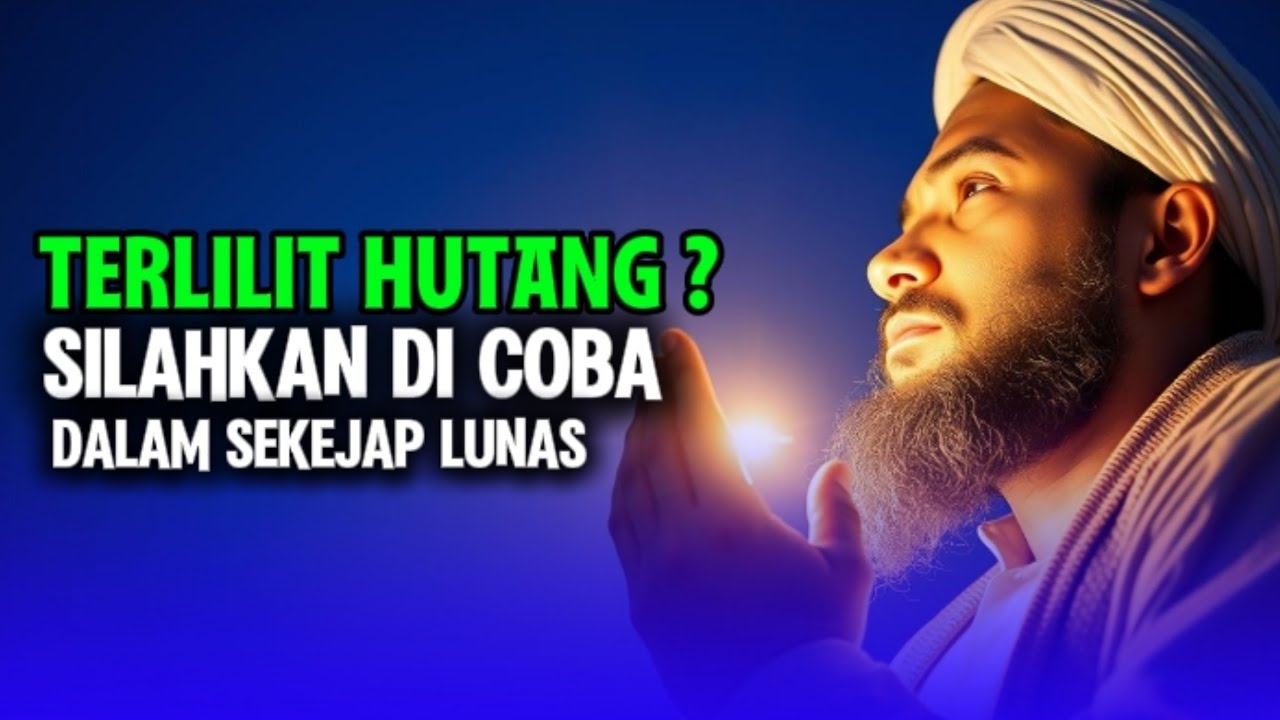 Terlilit Hutang? Inilah Amalan Mustajab Pembuka Rezeki dari Langit — Rahasia Para Wali Allah”🤲