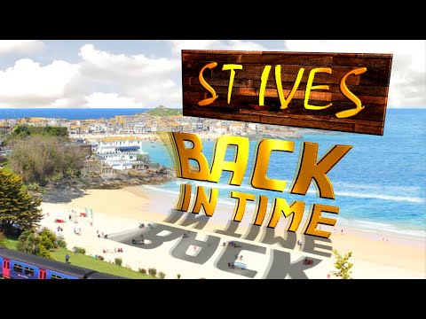St Ives: Back in Time (Cornwall)