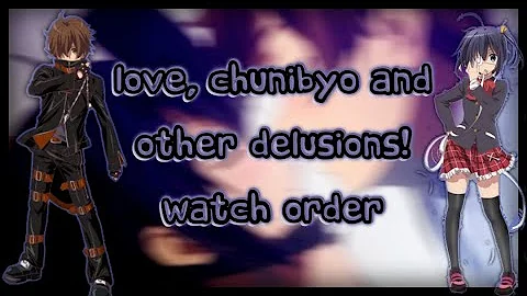 What is the order of love Chunibyo movies?