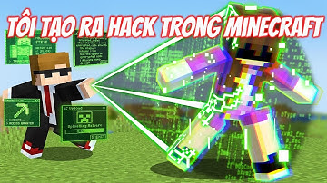 Tôi Tạo Ra Hack Trong Minecraft