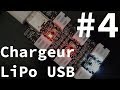 Fabrication d&#39;un chargeur LiPo USB - Vlog Bricolage 4