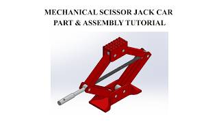 Mechanical Scissor Jack | SOLIDWORKS Parts & Assembly Tutorial
